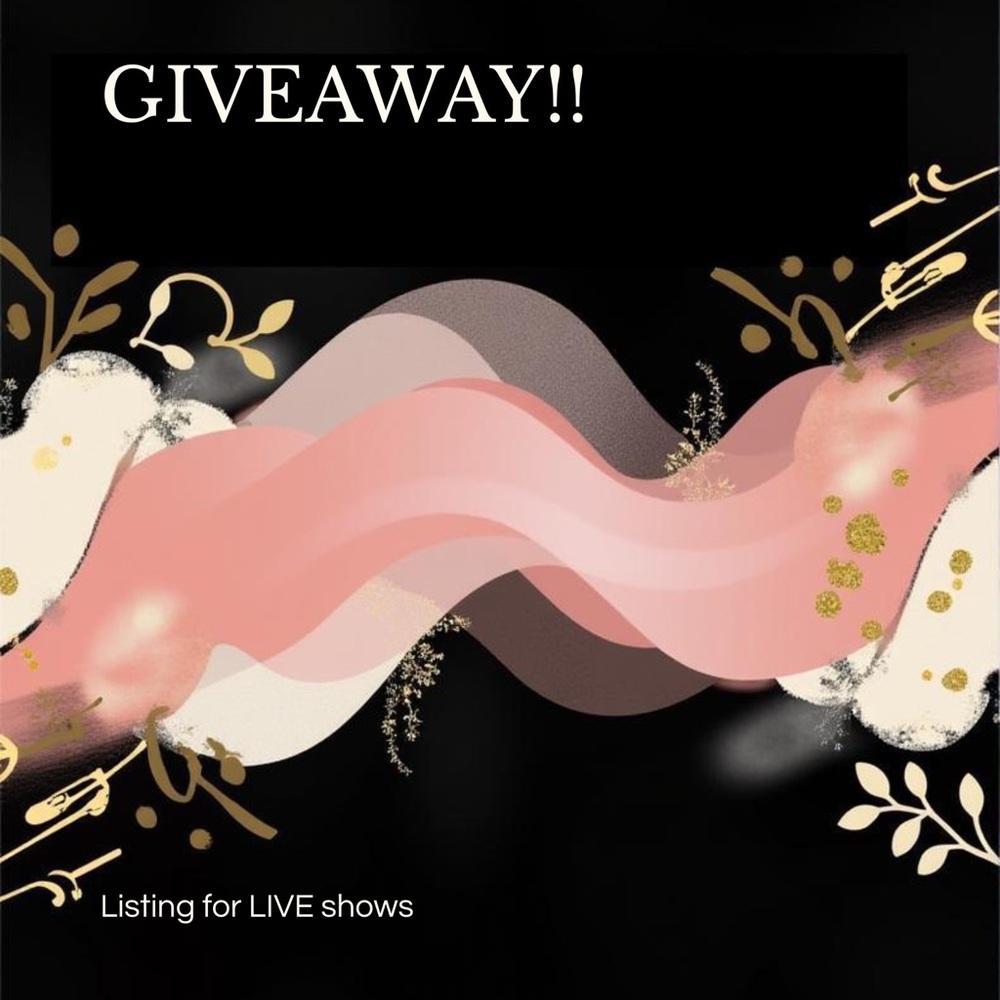 GIVEAWAY LISTING FOR LIVE SHOWS!